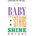 Baby, the Stars Shine Bright